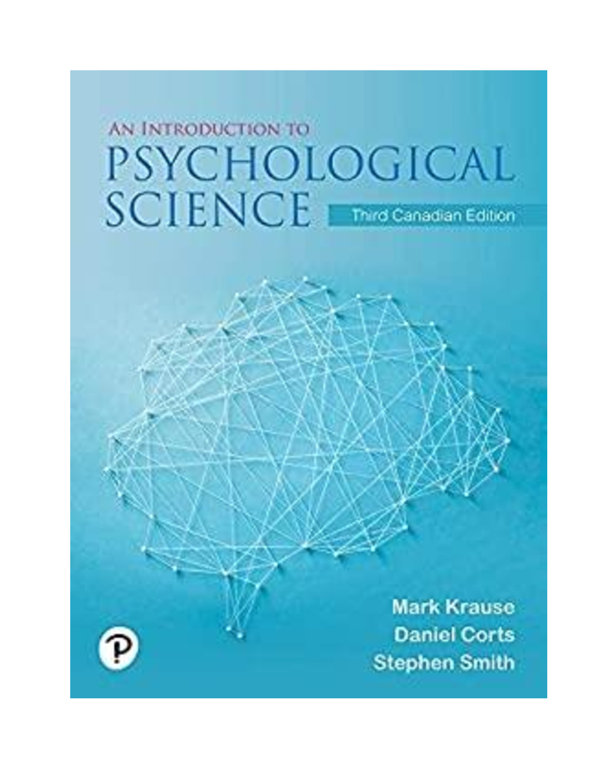 eBook for  An Introduction to Psychological Science 3rd Canadian Edition By Mark Krause, Daniel Corts, Stephen Smith